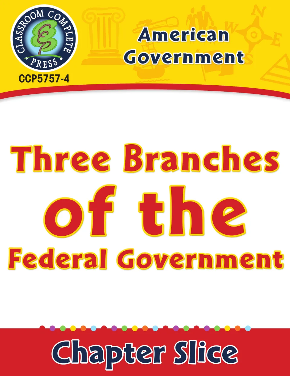 Cover of an American Government chapter slice on the three branches of the federal government from Classroom Complete Press
