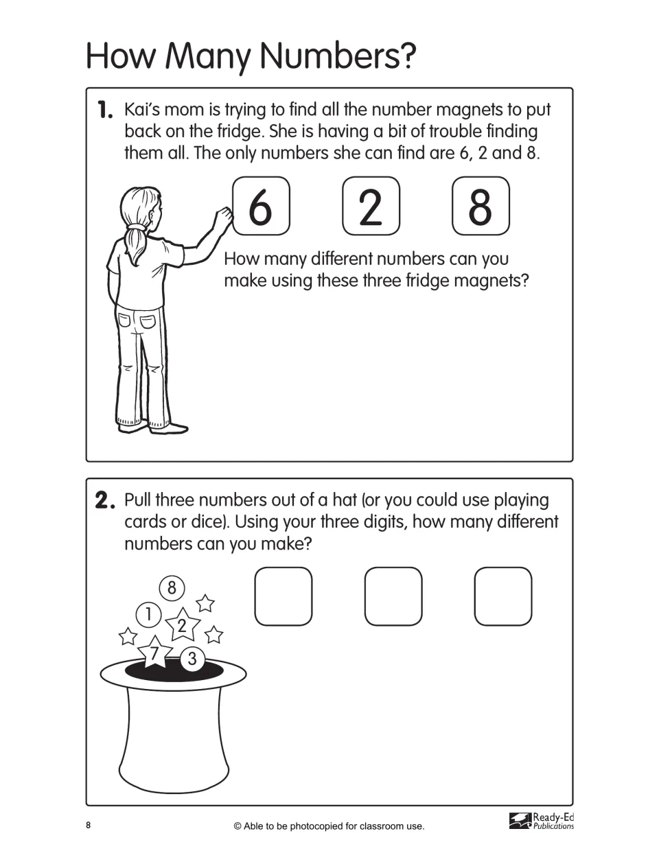 How Many Numbers?: make different numbers from magnets 6, 2 and 8, then from three digits pulled from a hat