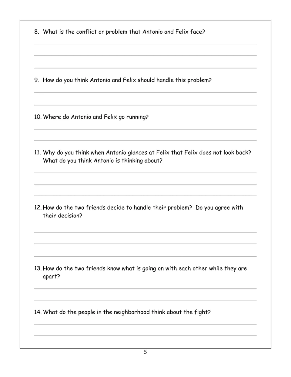 Comprehension questions 8-14: students explain the friends' conflict, how they decide to handle it and neighborhood reaction
