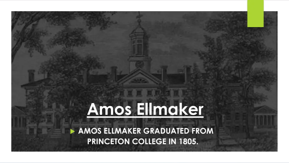 Education: slide stating Ellmaker graduated from Princeton College in 1805, set over an engraving of a college building