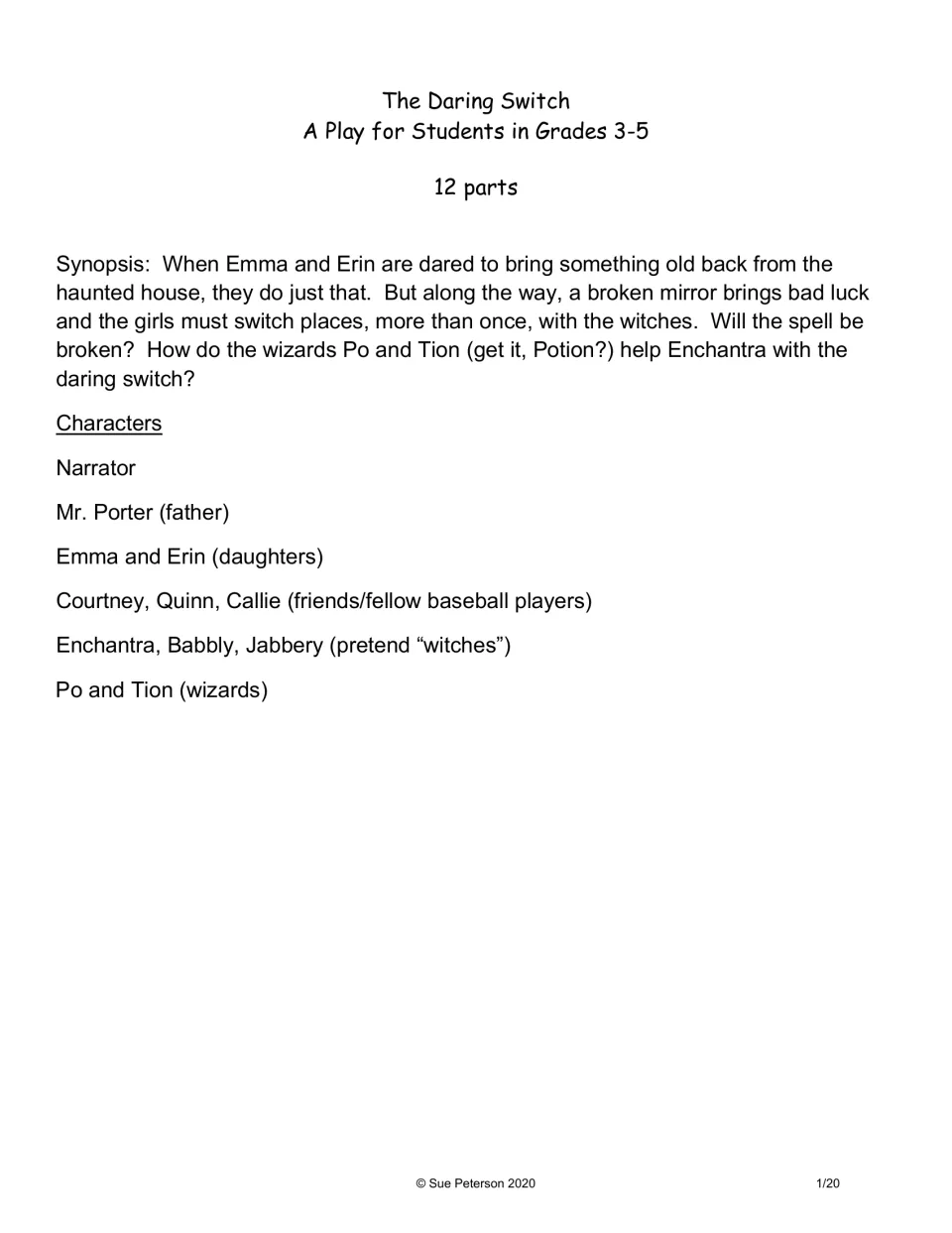 Play synopsis about sisters dared to visit a haunted house, plus a cast list from Narrator to wizards Po and Tion