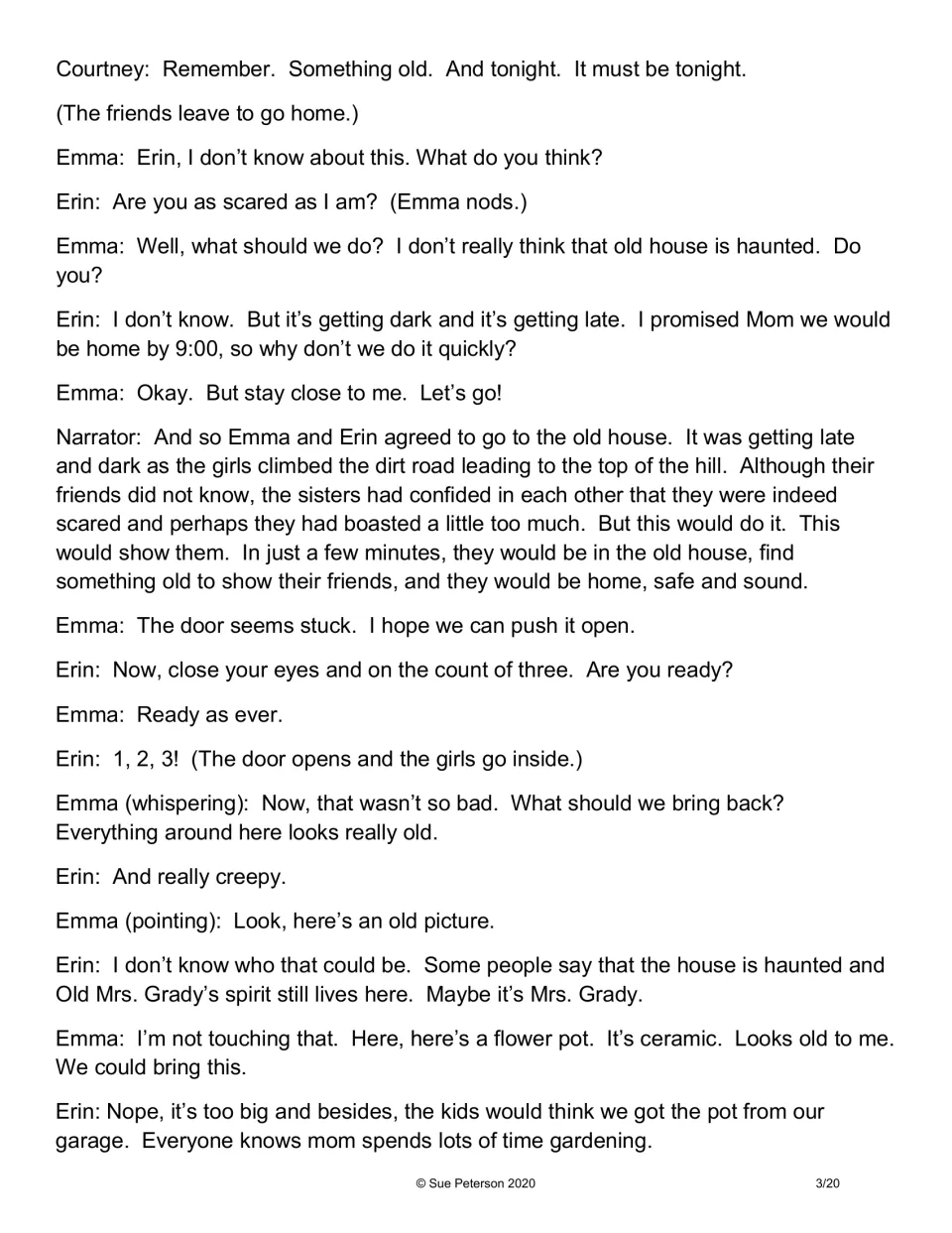 Script dialogue: scared sisters climb the hill, push open the old house door and search for something old to bring back
