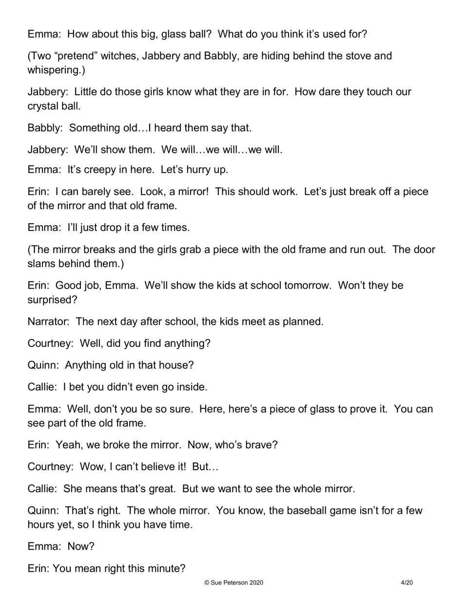 Script dialogue: hidden witches watch the girls break a mirror, and next day friends demand the whole mirror