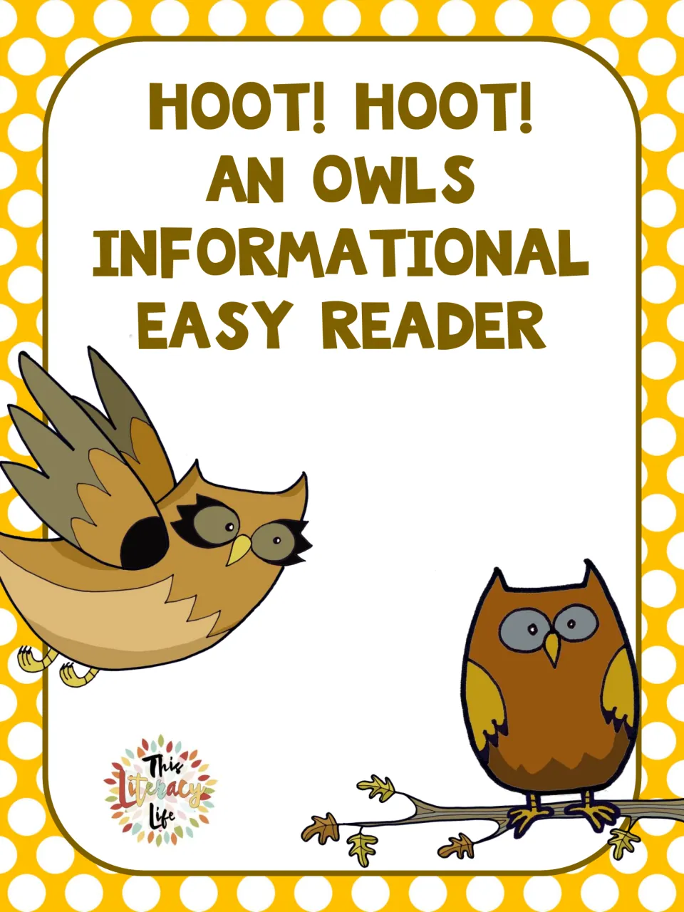 Hoot! Hoot! An Owls Informational Easy Reader cover showing a flying owl and an owl perched on a branch