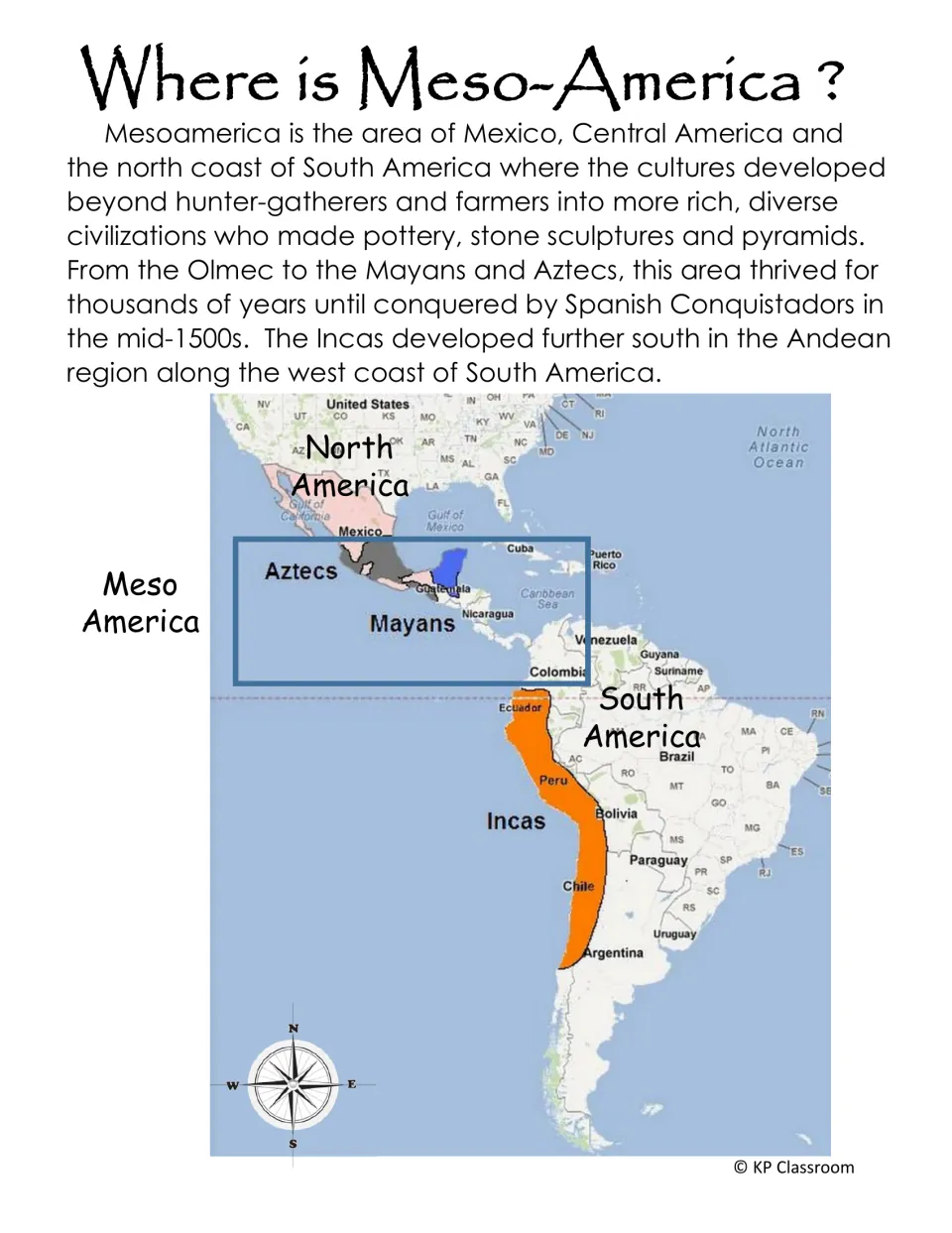 Where is Meso-America? Students read a short intro and use a map locating Aztec, Mayan and Inca lands