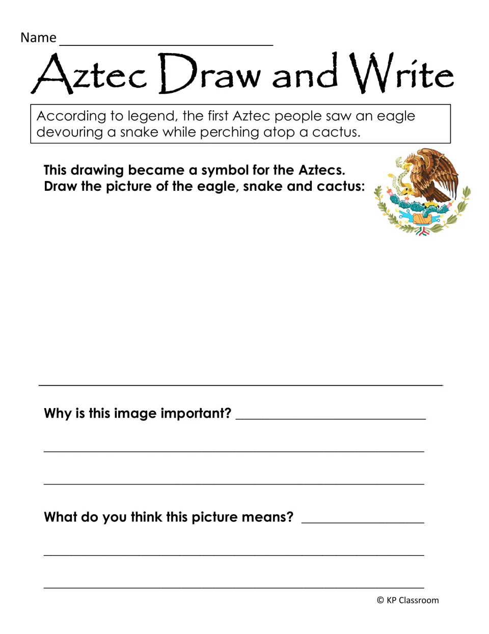 Aztec Draw and Write: students draw the eagle, snake and cactus symbol, then write why it matters and what it means