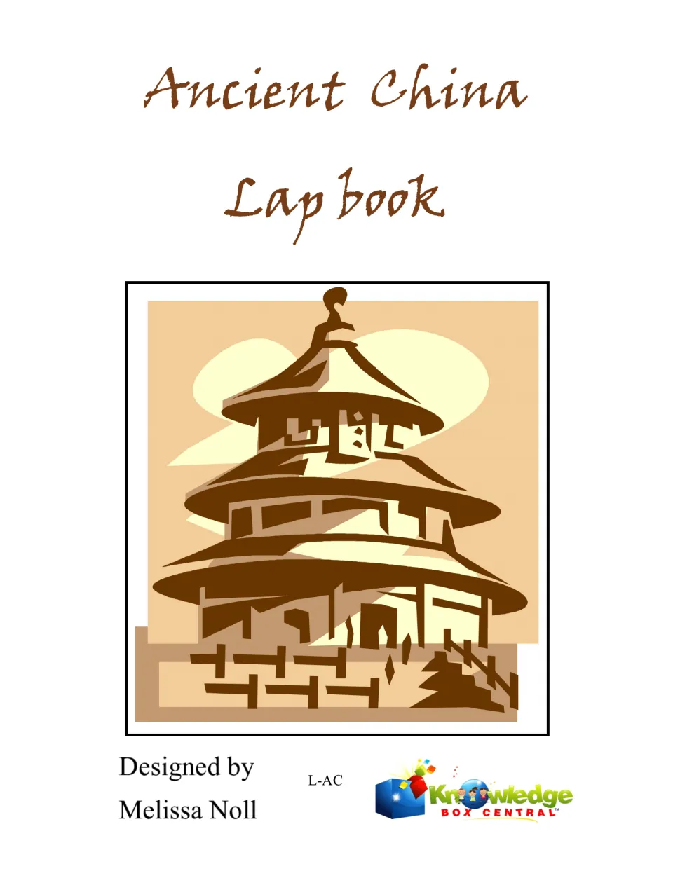 Ancient China lap book cover with a brown pagoda temple illustration, designed by Melissa Noll, Knowledge Box Central