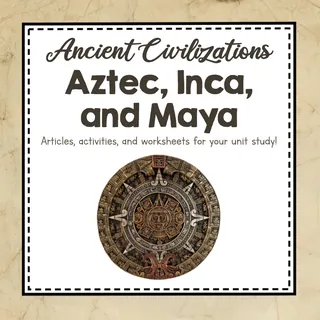Ancient Civilizations: Aztec, Inca, and Maya Unit Study – cover