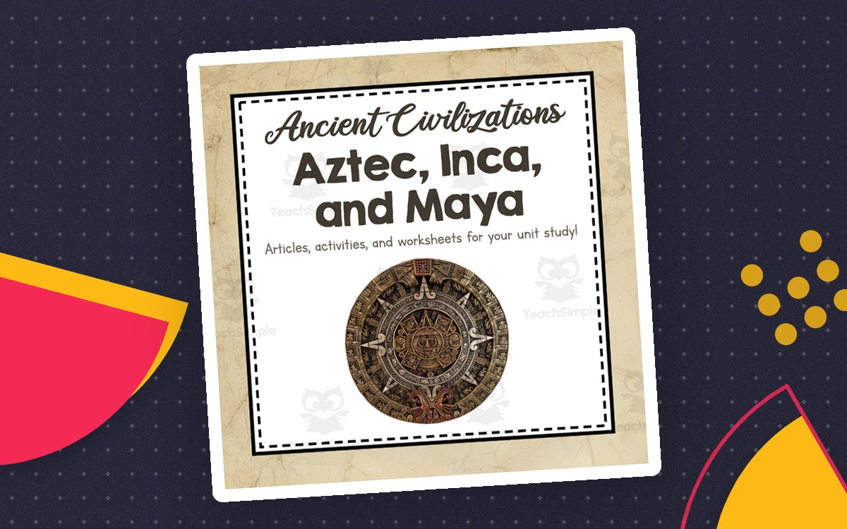 Ancient Civilizations: Aztec, Inca, and Maya Unit Study preview