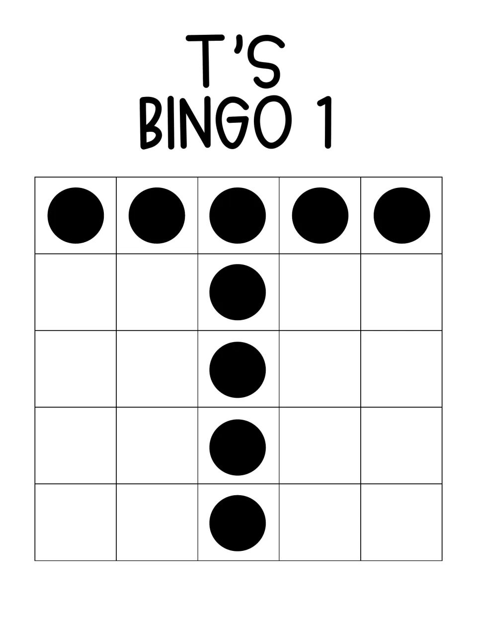 T's Bingo 1 winning pattern: a full top row plus the middle squares down the center, forming an upright letter T