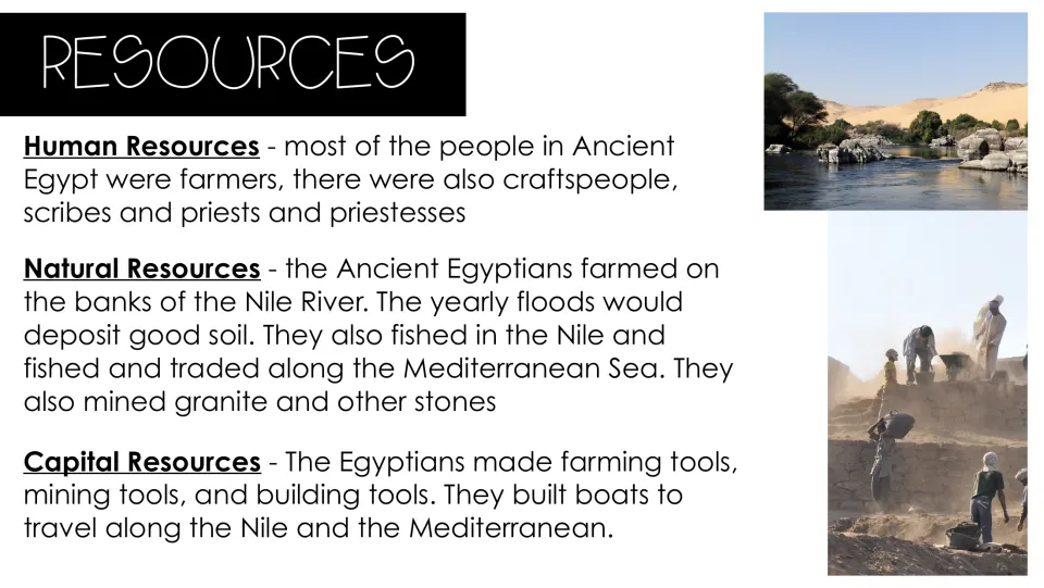 Resources in ancient Egypt: human, natural and capital resources such as farmers, Nile soil, granite and boats