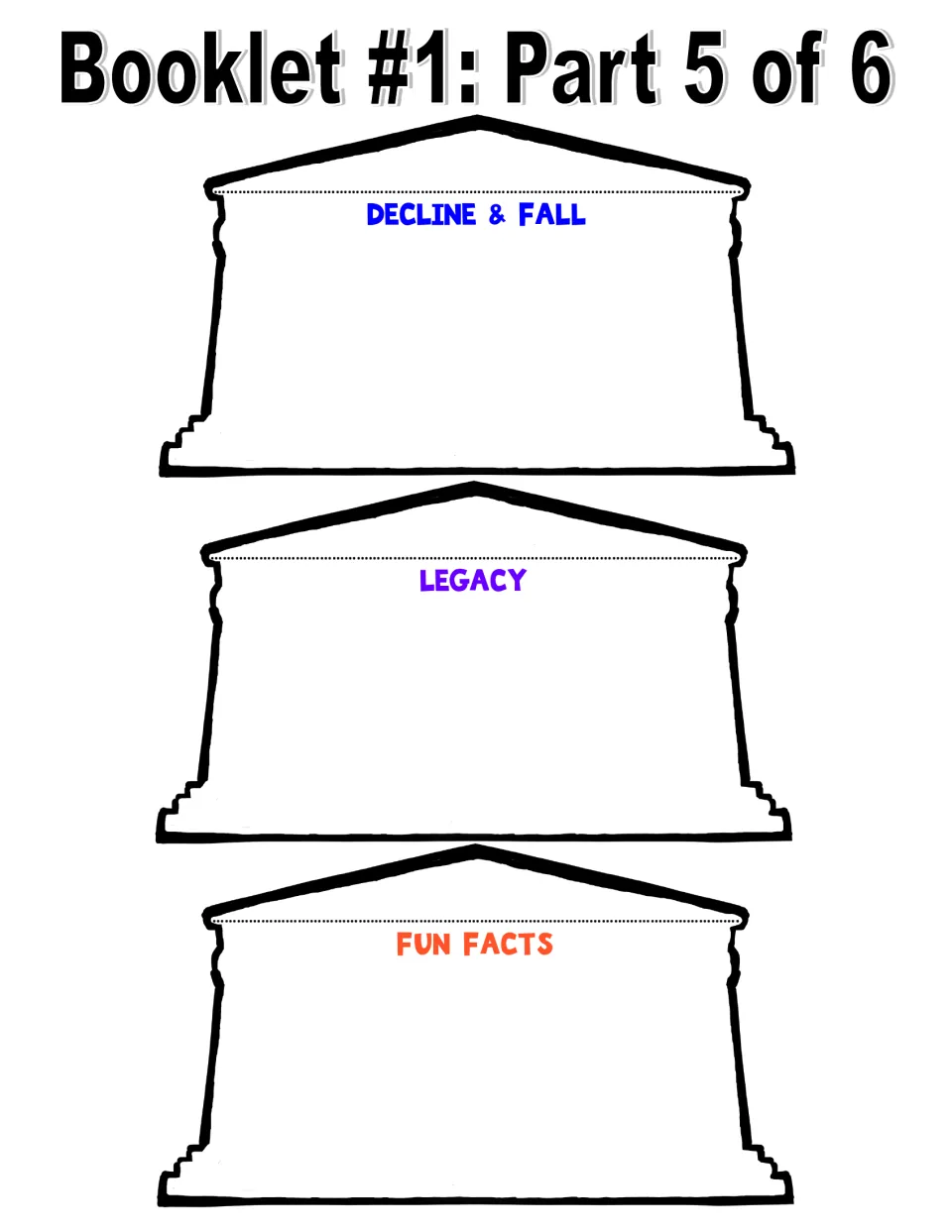 Booklet 1, part 5 of 6: three writing pages labeled Decline & Fall, Legacy, and Fun Facts