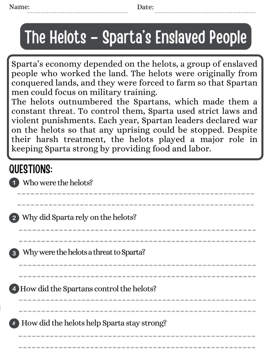 The Helots, Sparta's enslaved people: students read why Sparta relied on helot labor, then answer 5 questions