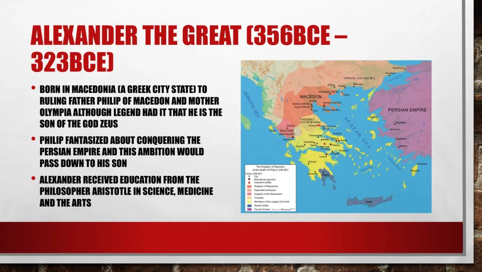 Alexander background slide gives his dates, parents, inherited Persian ambitions, and education under Aristotle.