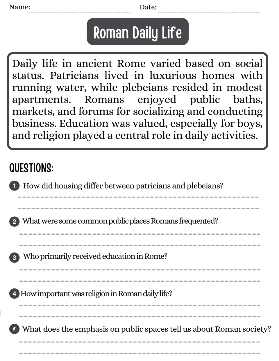 Roman Daily Life: students read about homes, baths, schooling and religion, then answer 5 questions, including an inference