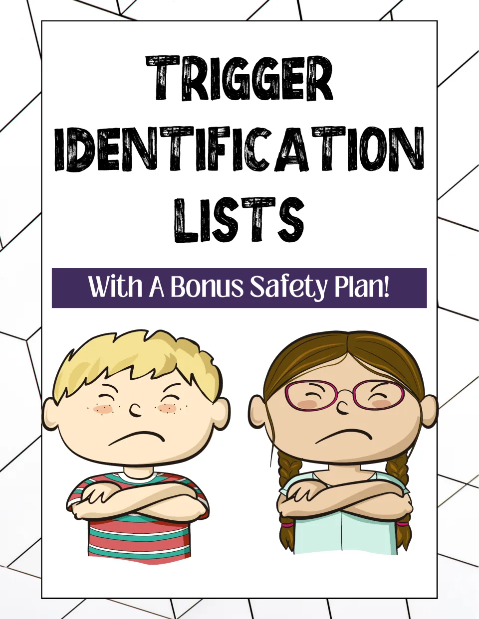 Trigger Identification Lists cover with a bonus safety plan, showing two cartoon children frowning with arms crossed