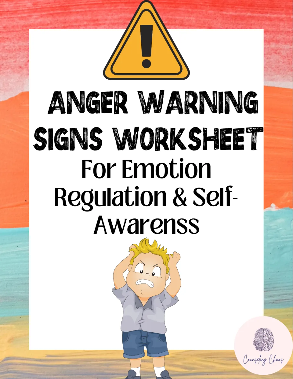 Cover: Anger Warning Signs Worksheet for emotion regulation and self-awareness, with a warning sign and a frustrated boy