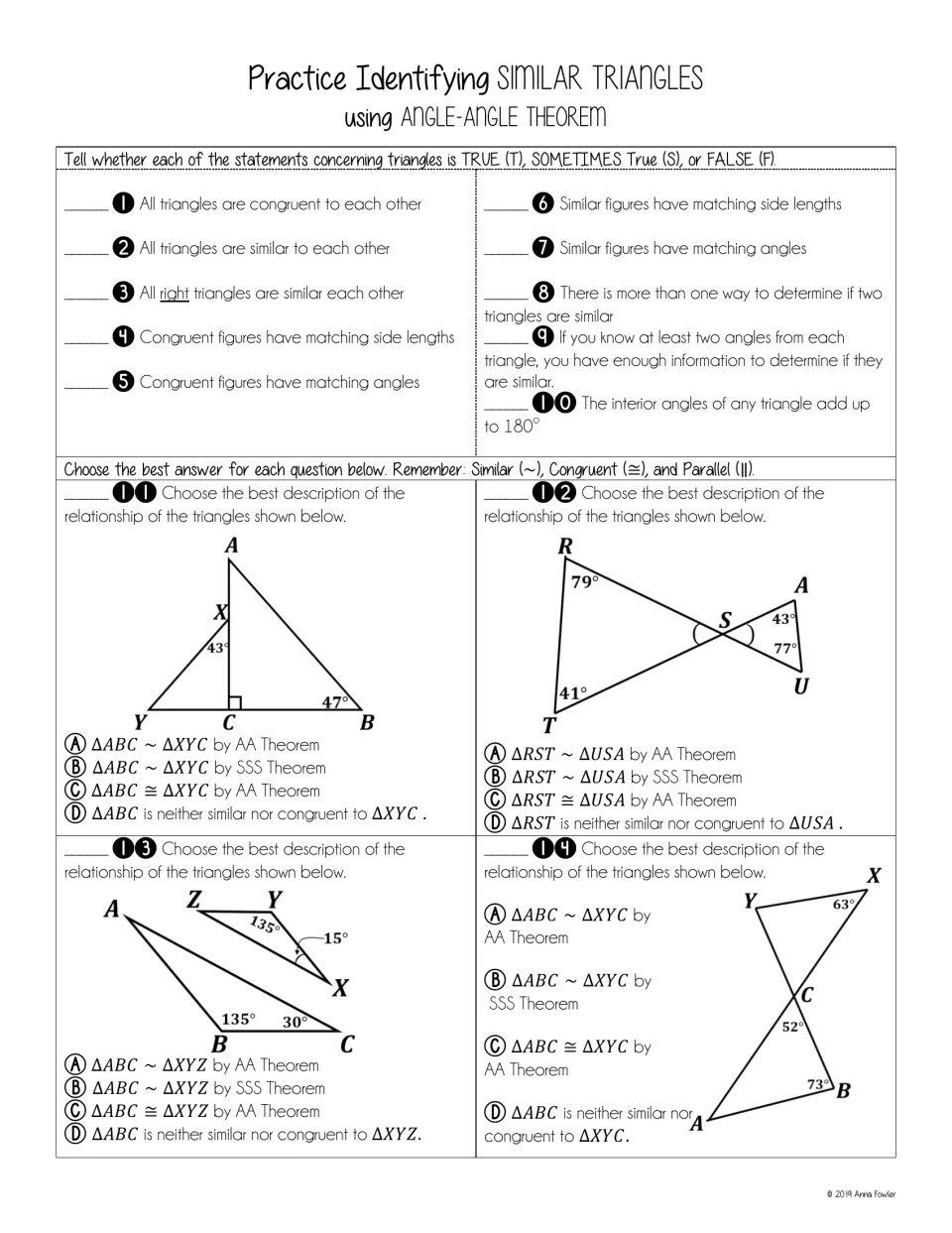 Practice identifying similar triangles: 10 true, sometimes or false statements, then items 11-14 on AA, SSS or congruence