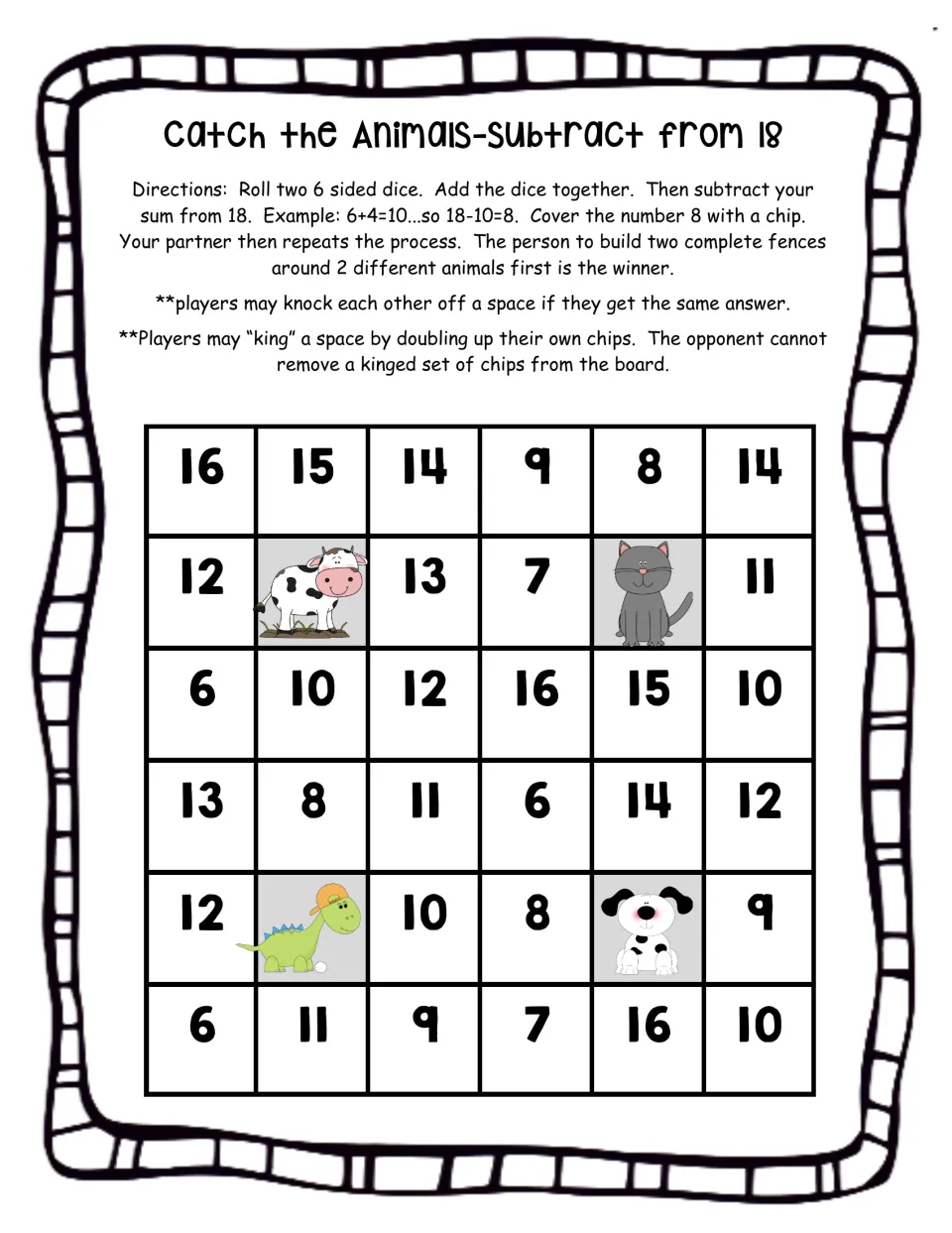 Catch the Animals, subtract from 18: players add two dice, subtract the sum from 18 and cover answers to fence in animals