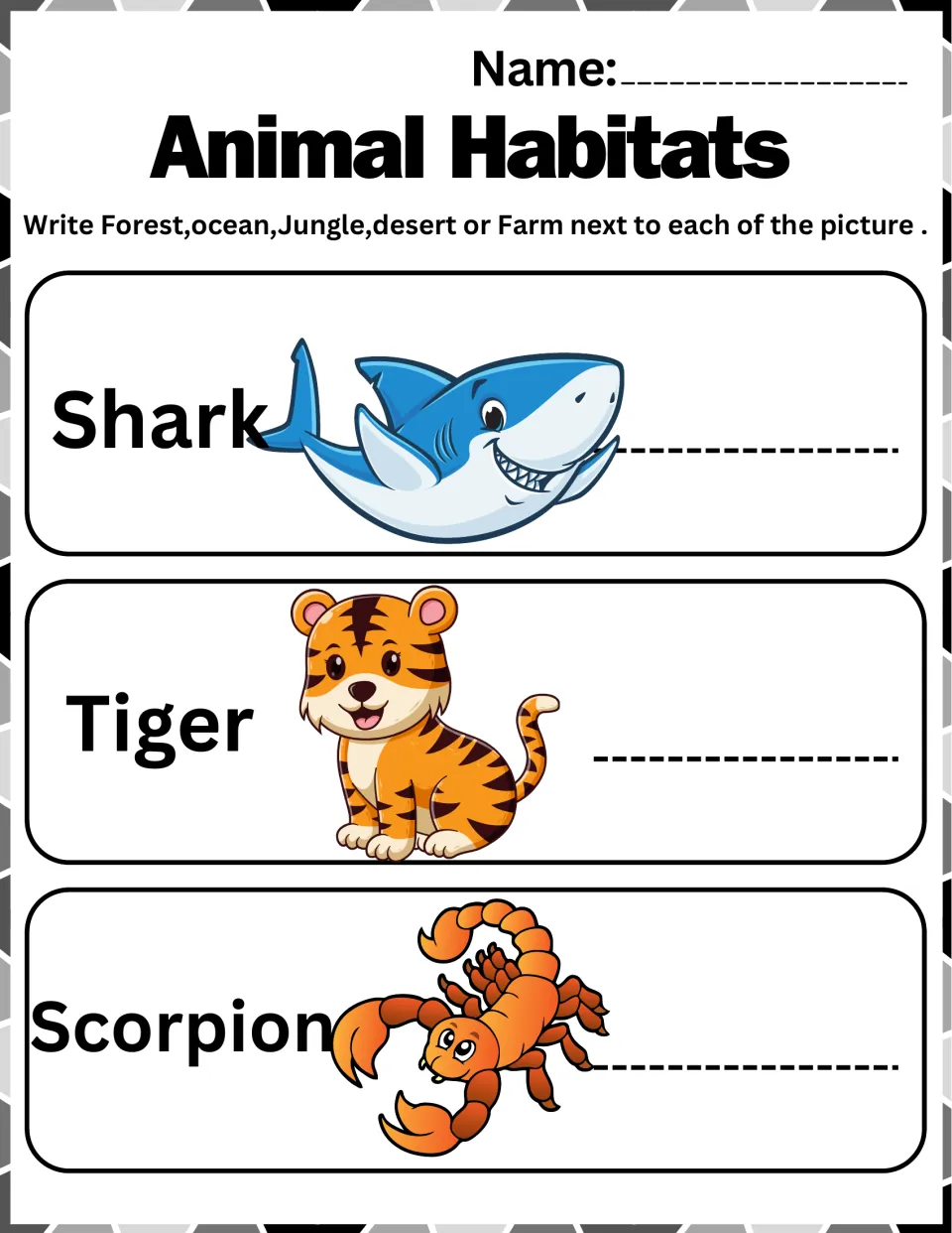 Habitat practice 3: write forest, ocean, jungle, desert, or farm for shark, tiger, and scorpion.