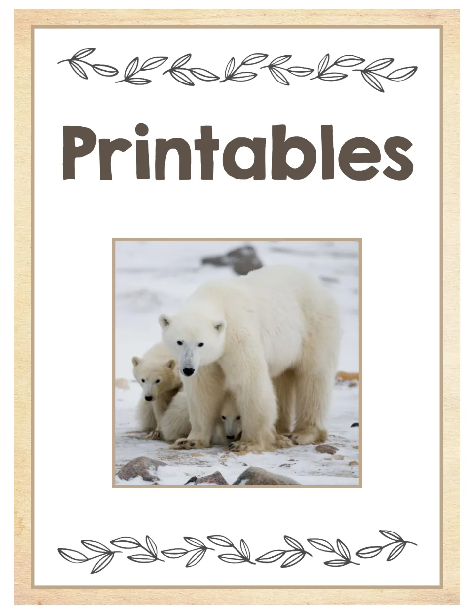 Printables section cover introduces the unit's printable materials with an adult polar bear and two cubs