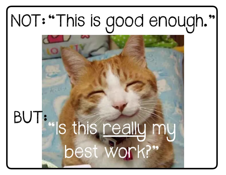 Cat growth mindset poster contrasts 'This is good enough' with 'Is this really my best work?'