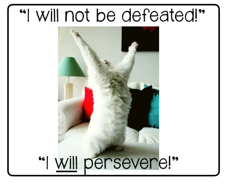 Growth mindset poster featuring a cat with raised paws: 'I will not be defeated!' and 'I will persevere!'