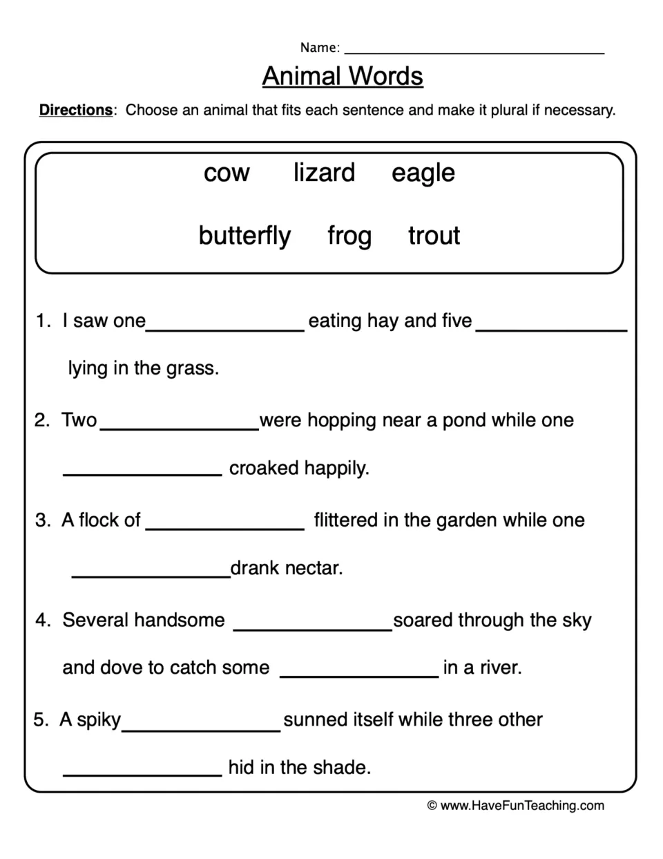 Animal Words: students fill 5 sentences with cow, lizard, eagle, butterfly, frog or trout, making each plural when needed