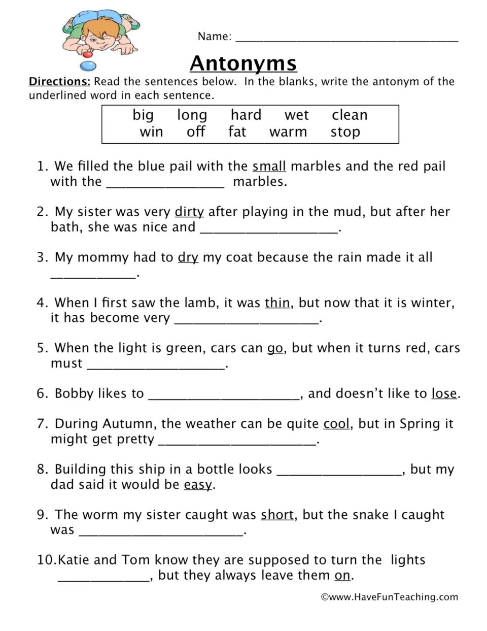 Antonyms: students read 10 sentences and write the antonym of each underlined word, choosing from a box of 10 words