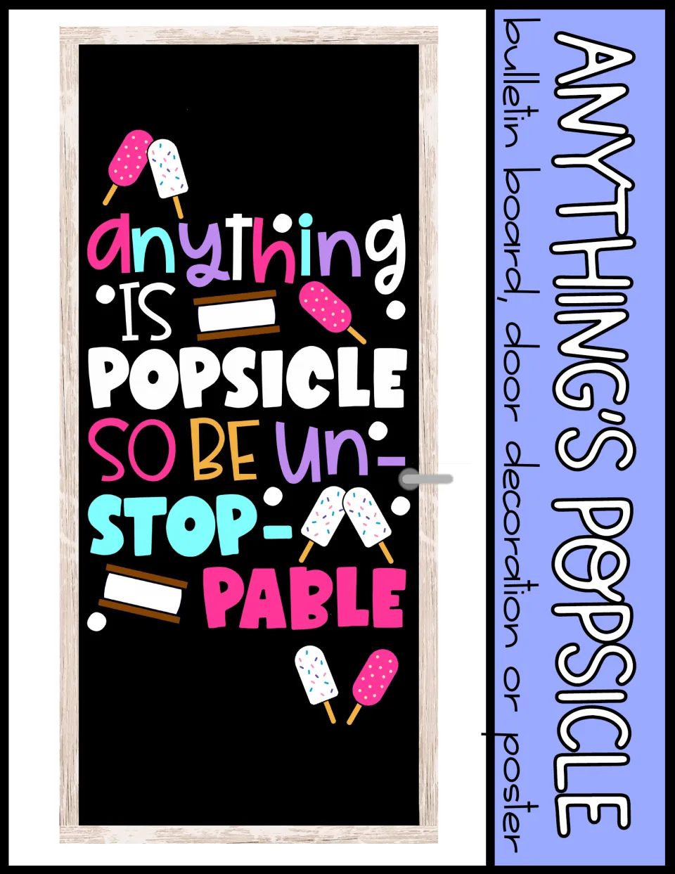 Cover showing the popsicle quote on a black classroom door, labeled bulletin board, door decoration or poster