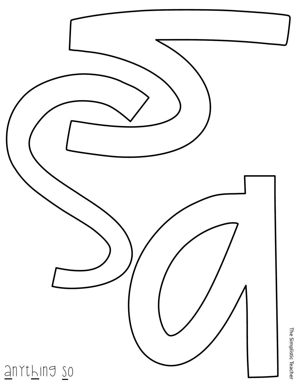 Blank outline letters S and A to cut out and color, from the words anything and so in the door message
