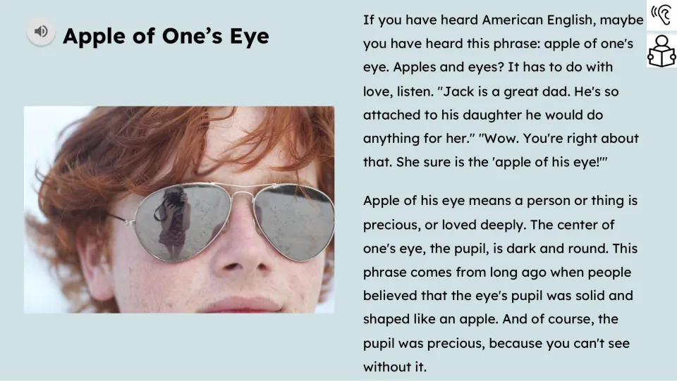 Reading passage with audio explains the idiom as someone precious or deeply loved and connects it to the pupil.