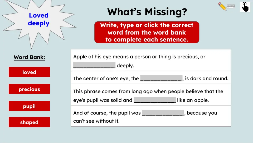 What’s Missing? comprehension activity has four sentences to complete using loved, precious, pupil, and shaped.
