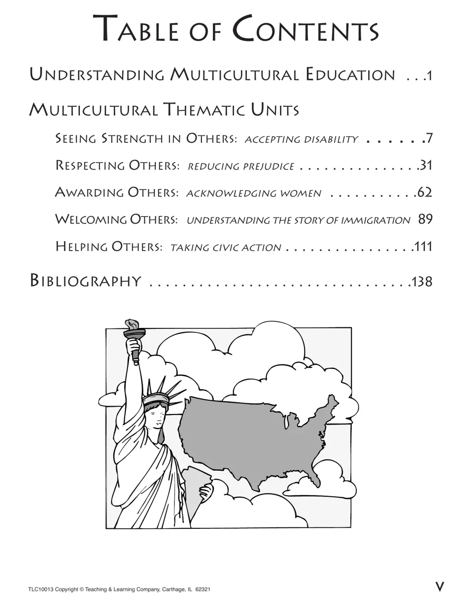 Table of contents: five units on disability, prejudice, women, immigration and civic action, plus a bibliography