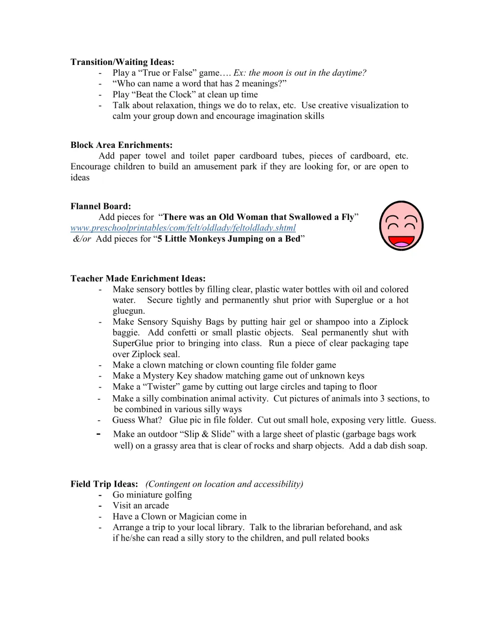 Classroom enrichment ideas include true-or-false games, sensory bottles, flannel board stories, and trips.