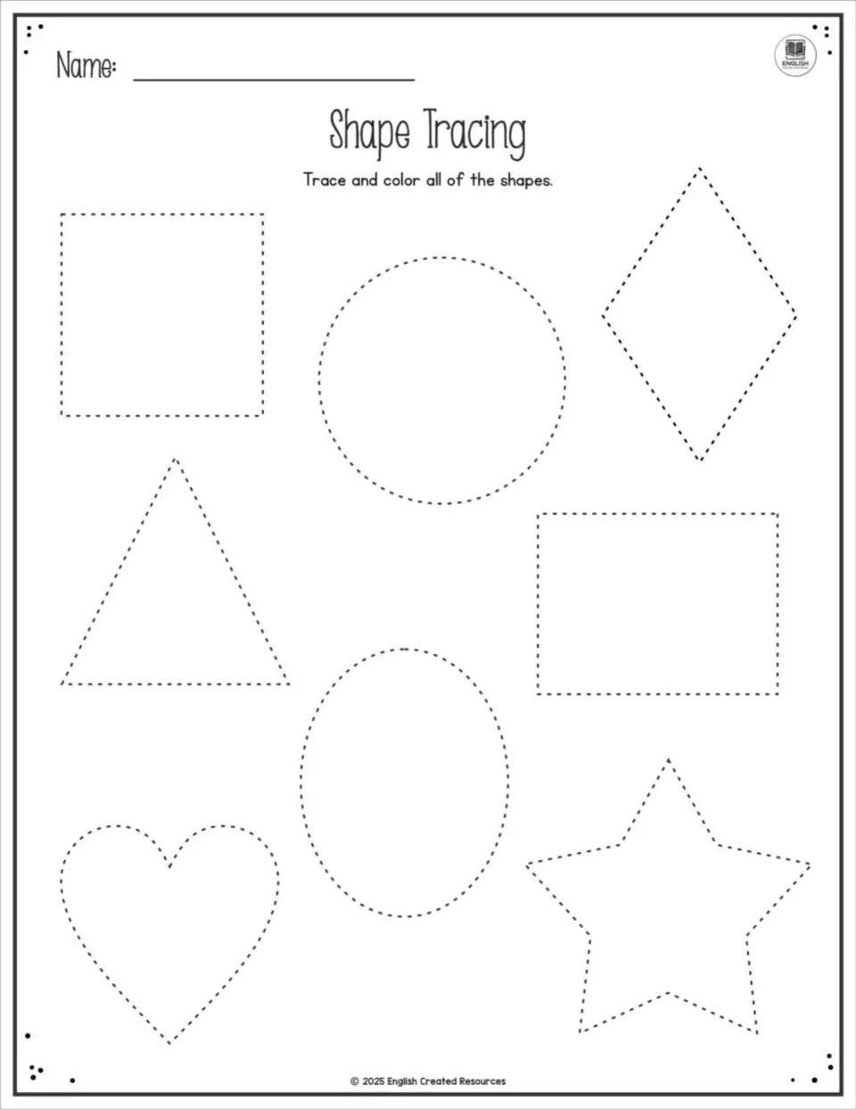 Shape Tracing: students trace and color a dotted square, circle, diamond, triangle, rectangle, oval, heart and star