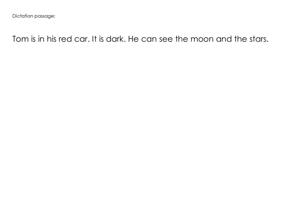 AR dictation passage: Tom is in his red car. It is dark. He can see the moon and the stars.