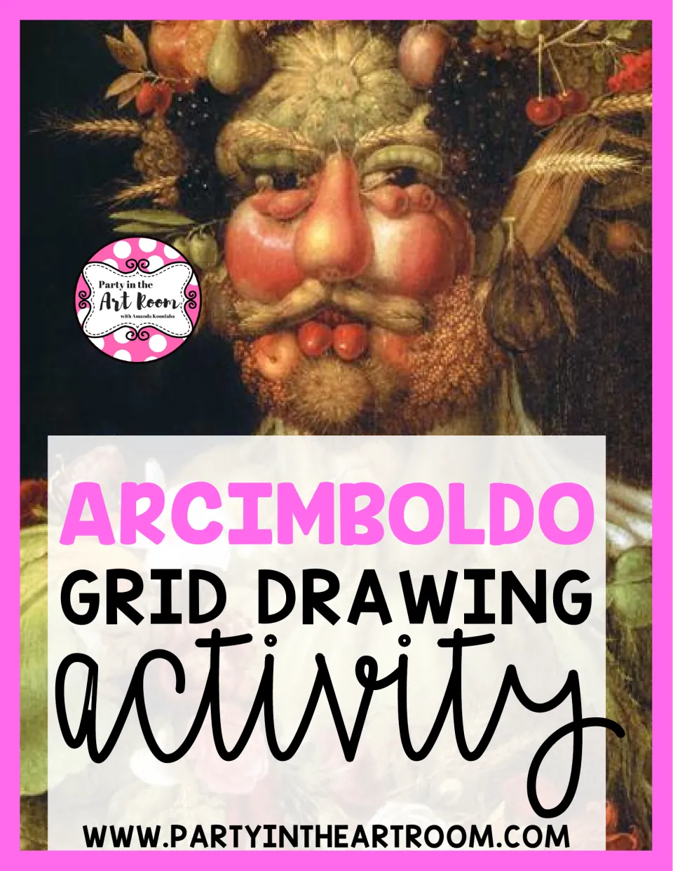 Arcimboldo Grid Drawing Activity cover over Arcimboldo's Vertumnus, a portrait of a face made of fruit and vegetables