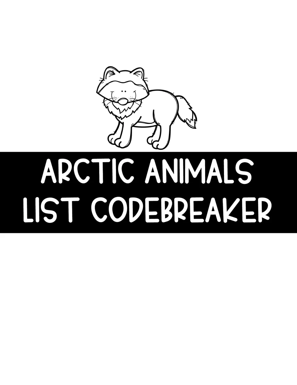 Section title page reading Arctic Animals List Codebreaker, with a black-and-white arctic fox drawing above the heading