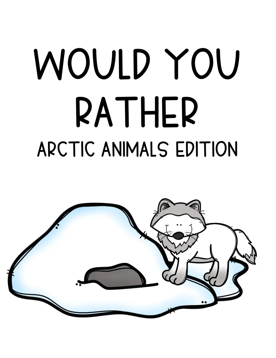 Would You Rather Arctic Animals Edition cover showing a smiling arctic fox standing beside a snowy den