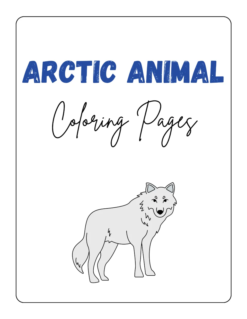 Cover for Arctic Animal Coloring Pages, showing the title in blue and script lettering above a pale gray arctic wolf