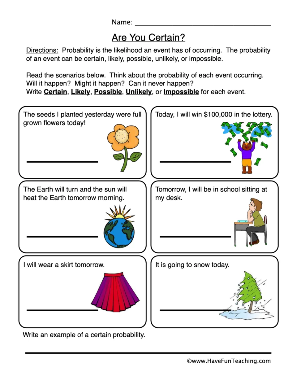 Probability practice: classify six events about flowers, a lottery, Earth's rotation, school, a skirt, and snow.