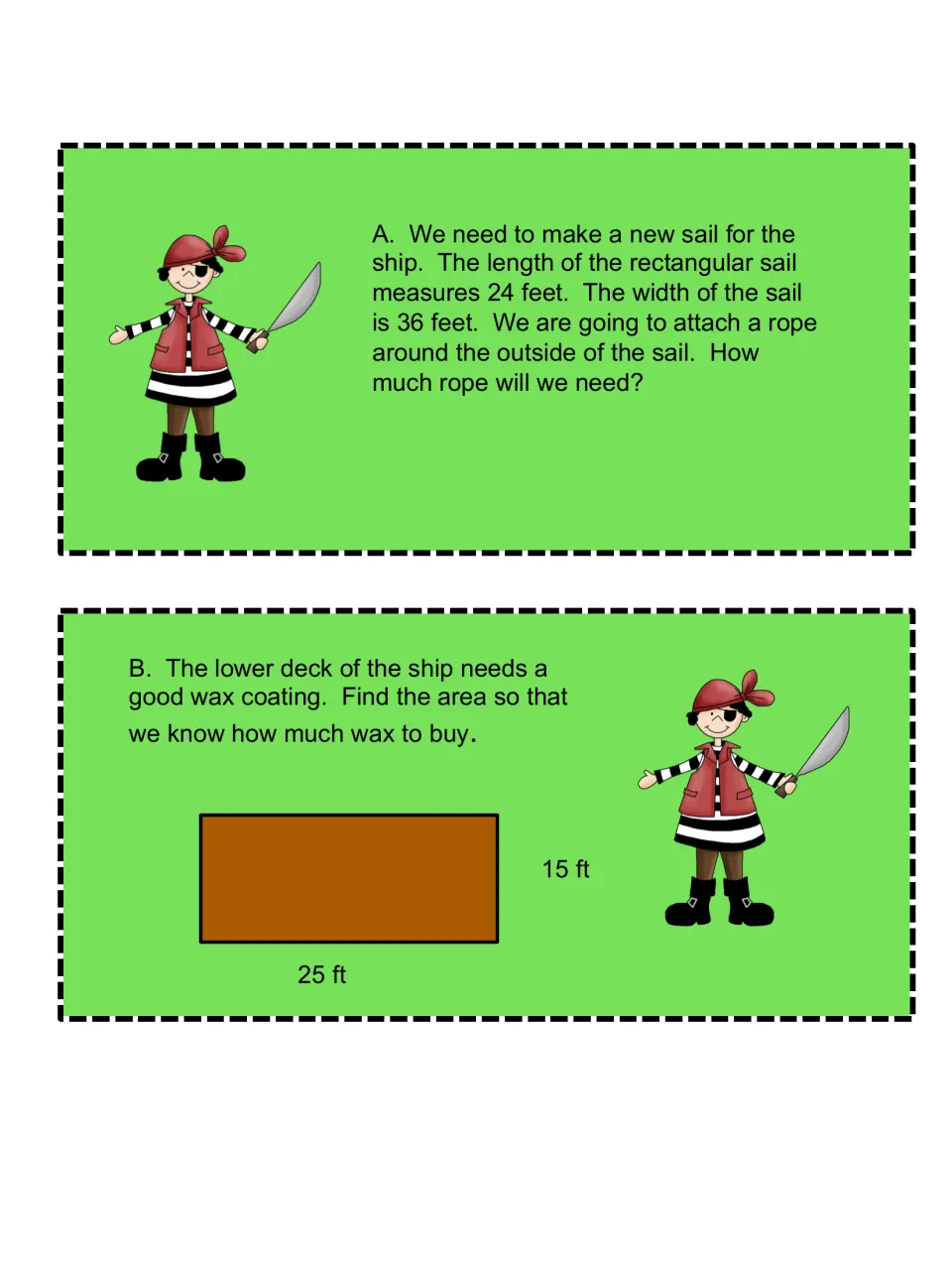 Pirate word problems A and B: find rope for a 24 by 36 ft sail (perimeter) and area of a 25 by 15 ft deck