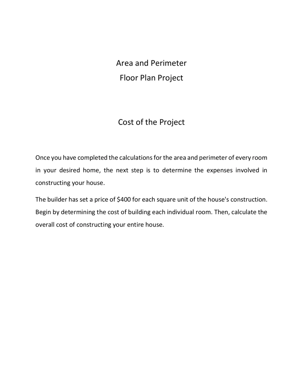 Cost of the Project directions: builder charges $400 per square unit; students price each room, then the whole house