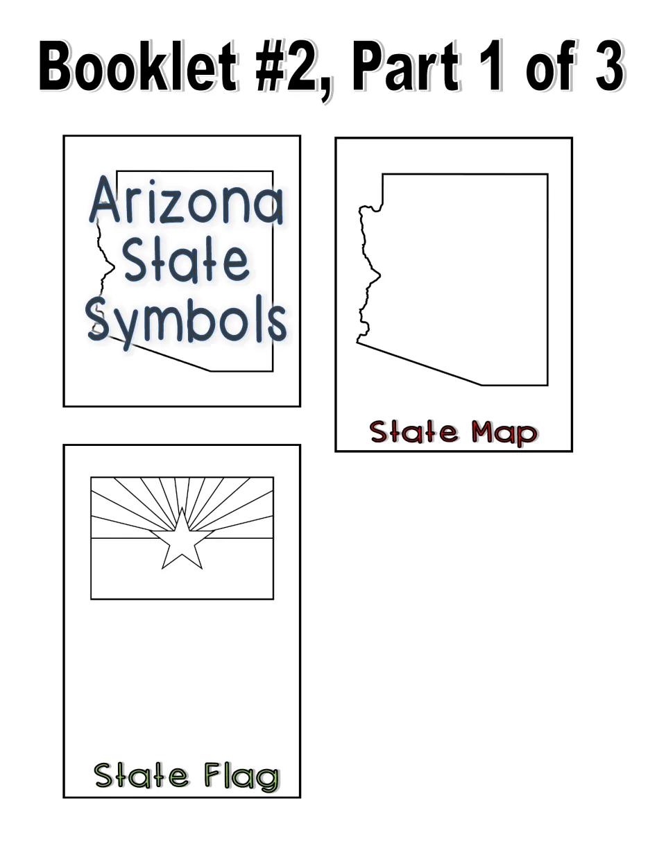 Booklet with black-and-white images, part 1 of 3: title piece, Arizona map to label, and flag piece to write about