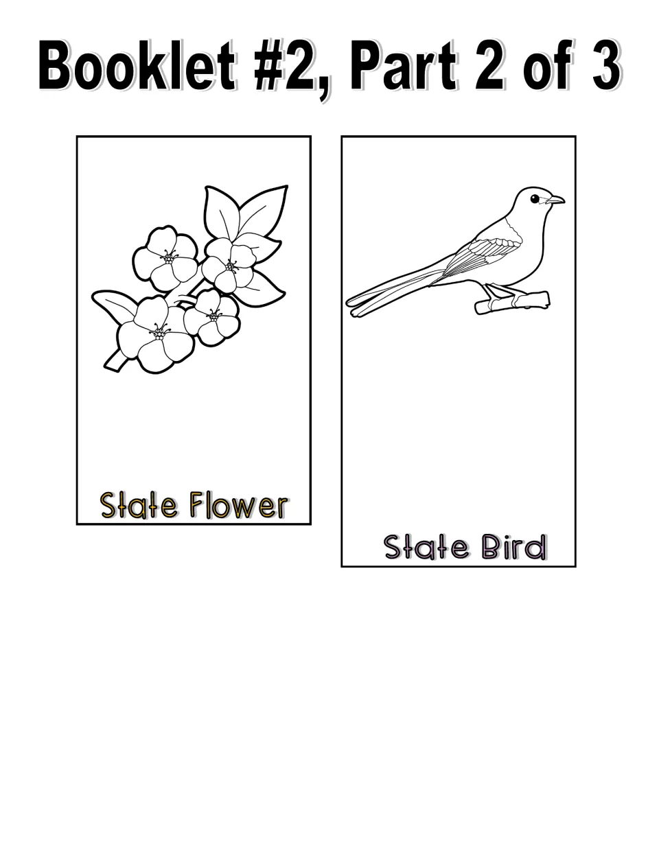 Black-and-white booklet 2, part 2 of 3: line-art State Flower blossom and State Bird cut-out pages to color and label