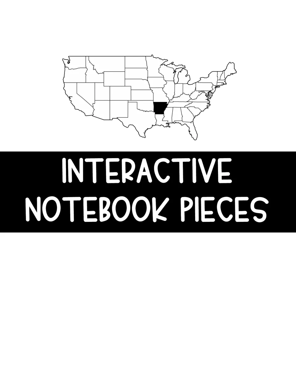 Section divider titled Interactive Notebook Pieces above a U.S. map with Arkansas highlighted in black
