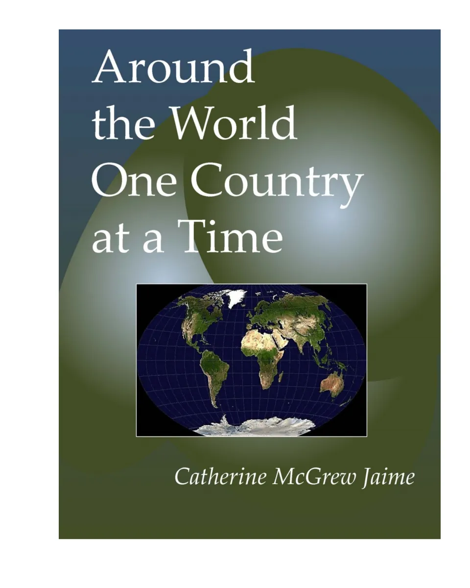Cover of Around the World One Country at a Time by Catherine McGrew Jaime, featuring a world map