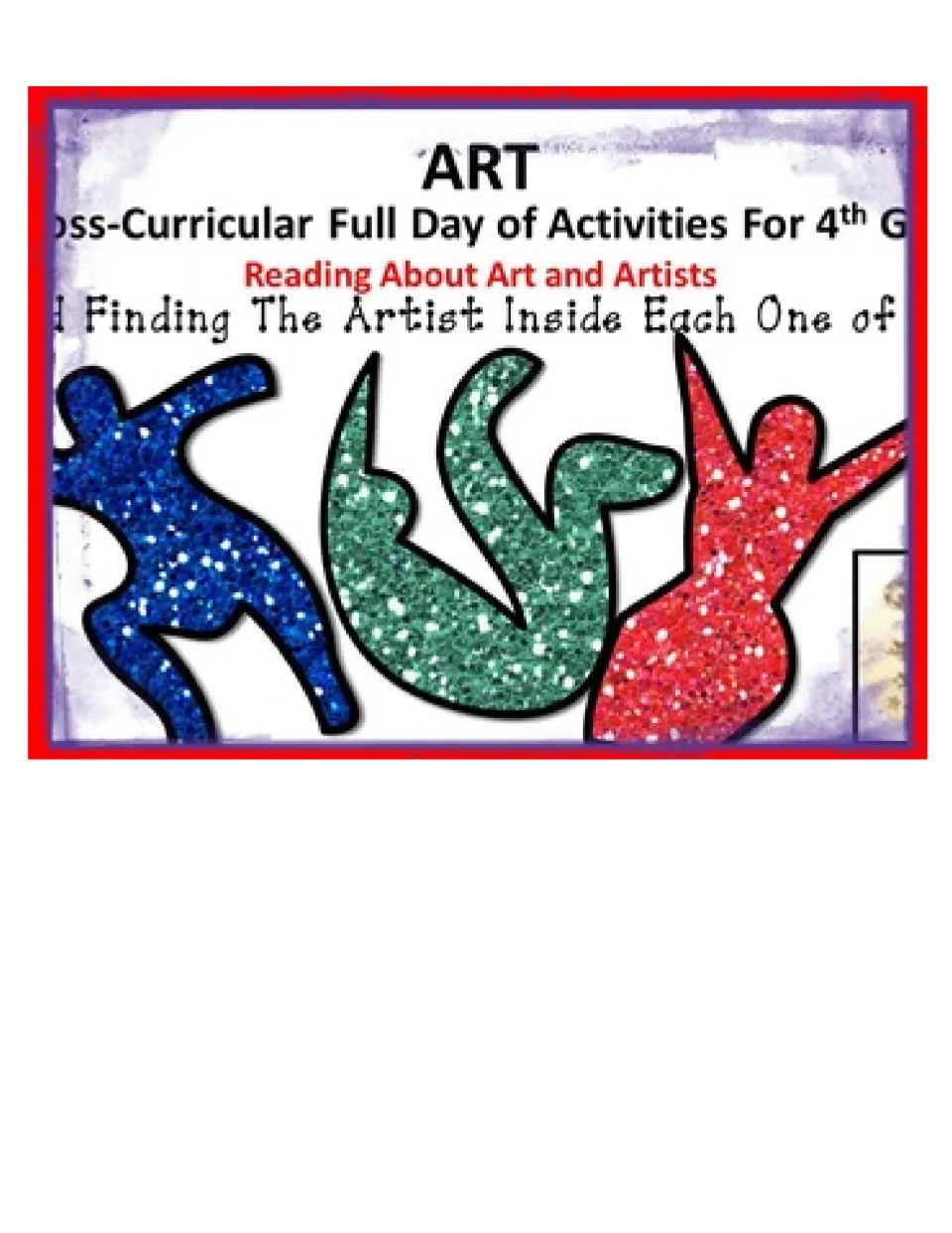 Art day cover: Reading About Art and Artists and Finding the Artist Inside, with glitter Matisse-style figures