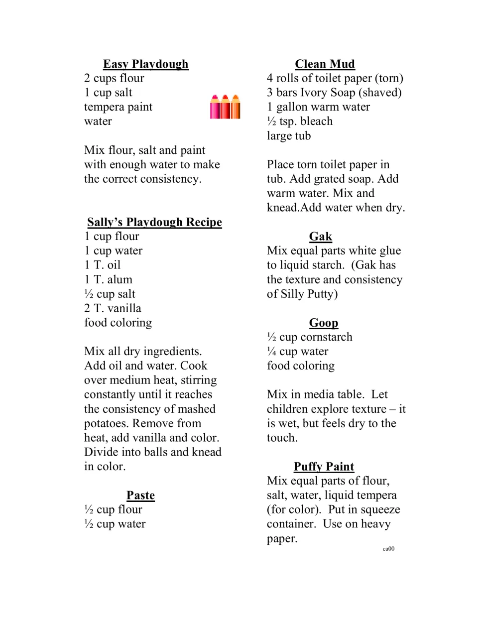 Recipes for easy playdough, Sally's playdough, paste, clean mud, gak, goop and puffy paint with mixing steps